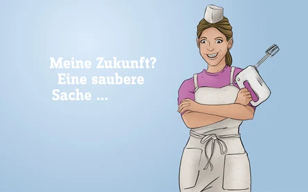 Illustration einer Person mit Schürze und Rührgerät in der Hand, daneben der Text: "Meine Zukunft? Eine saubere Sache..."