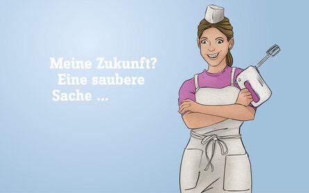 Illustration einer Person mit Schürze und Rührgerät in der Hand, daneben der Text: "Meine Zukunft? Eine saubere Sache..."