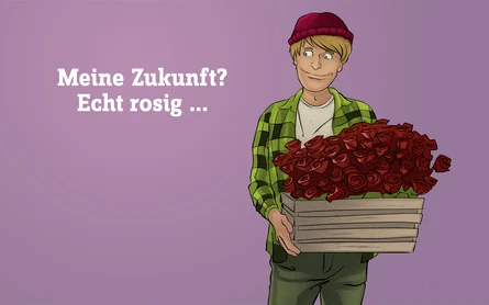 Illustration einer Person mit einer Kiste voller Rosen-Sträuße, daneben der Text: "Meine Zukunft? Echt rosig..."